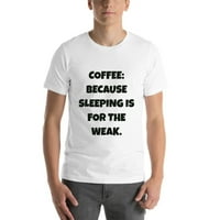 3xl kafa: jer spavanje je za slabe. Zabavni stil kratkog rukava majica kratkih rukava od nedefiniranih poklona
