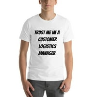 Verujte mi da menadžer za logistike kupaca kratki rukav pamuk majica kratkih rukava po nedefiniranim poklonima