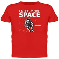 Trebate više prostora astronauta majica za muškarce -Mage by shutterstock, muški veliki