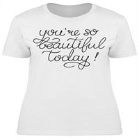 Tako si lijepa danas majica žene -image by shutterstock, ženska 3x-velika