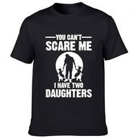 Jhpkjyou ne možete me uplašiti imam dvije kćerke za muškarce Ljeto smiješnoj majici Day Day Day Day Print Muška majica Kratki rukav Tees