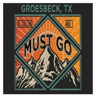 Groesbeck Texas 9x suvenirni drveni znak sa okvirom mora ići na dizajn