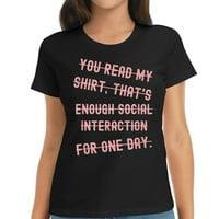 Pročitali ste moju košulju koja je dovoljno socijalna interakcija sarkastična majica