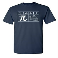 Pi = pie sarcastic humor grafički novost smiješna visoka majica